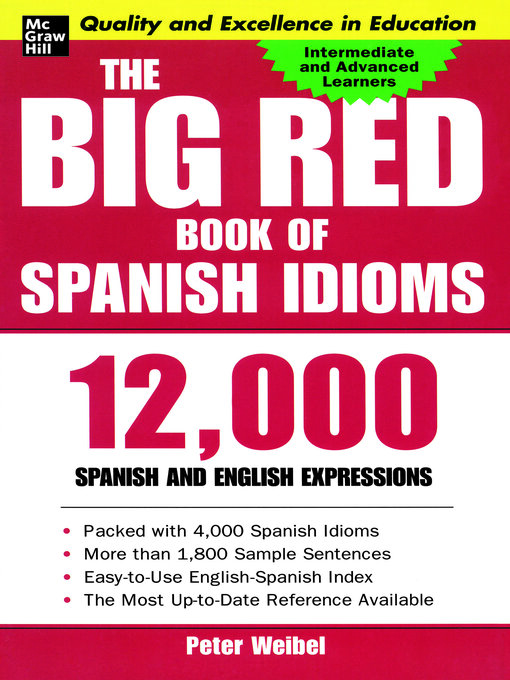 Title details for The Big Red Book of Spanish Idioms by Peter Weibel - Available